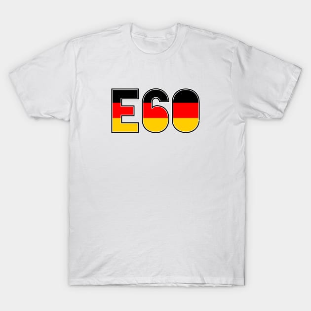 E60 German T-Shirt by Widmore